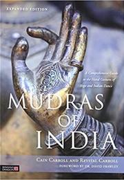 Mudras of India (Cain Carroll and Revital Carroll)