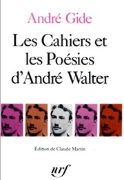 The Notebooks of André Walter (André Gide)