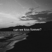Can We Kiss Forever? - Kina