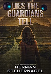 Lies the Guardians Tell (Herman Steuernagel)