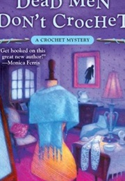 Dead Men Don't Crochet (Betty Hechtman)
