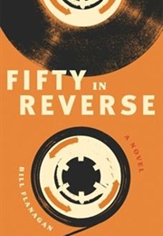 Fifty in Reverse (Bill Flanagan)