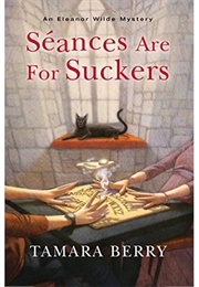 Seances Are for Suckers (Tamara Berry)