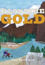 Klondike Gold (Alice Provensen)