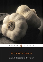 French Provincial Cooking (Elizabeth David)