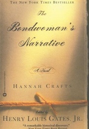 The Bondwoman's Narrative (Hannah Crafts)