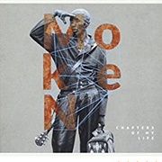 Moken - Chapters of My Life