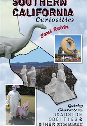 Southern California Curiosities (Saul Rubin)
