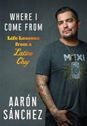 Where I Come From (Aron Sanchez)
