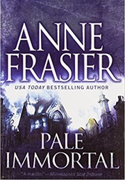 Pale Immortal (Anne Frasier)