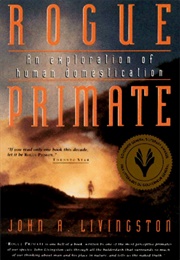 Rogue Primate (John A. Livingston)
