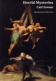 Horrid Mysteries (Carl Grosse)