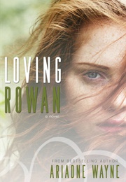 Loving Rowan (Ariadne Wayne)