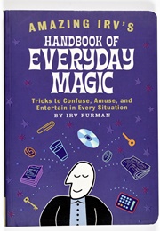 Amazing Irv&#39;s Handbook of Everyday Magic (Irv Furman)