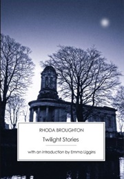 Twilight Stories (Rhoda Broughton)