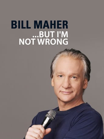 Bill Maher: &#39;...But I&#39;m Not Wrong&#39; (2010)