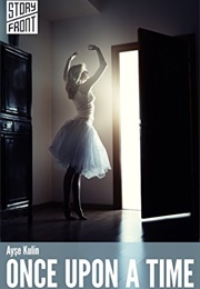 Once Upon a Time (Ayse Kulin)