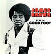 Get on the Good Foot - James Brown