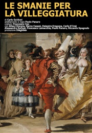 Le Smanie Per La Villeggiatura (Carlo Goldoni)