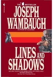 Lines and Shadows (Joseph Wambaugh)