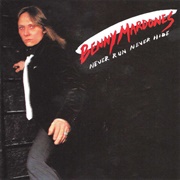 Benny Mardones - Never Run Never Hide