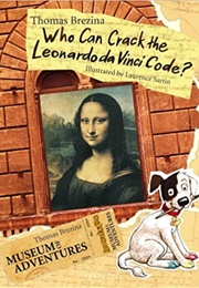 Who Can Crack the Leonardo Da Vinci Code? (Thomas Brezina)
