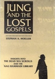 Jung and the Lost Gospels (Stephen Hoeller)