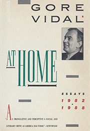 At Home: Essays 1982-1988 (Gore Vidal)