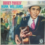 Honky Tonkin'- Hank Williams