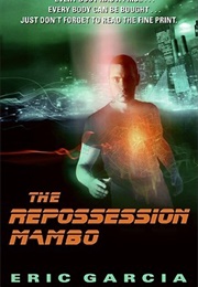 The Repossession Mambo (Eric Garcia)
