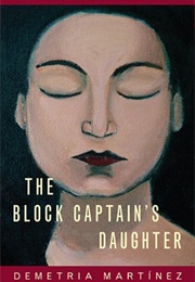 The Block Captain's Daughter (Demetria Martínez)