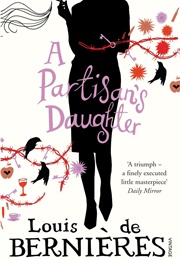 The Partisans Daughter (Louis De Bernieres)