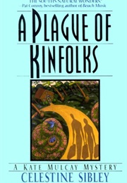 A Plague of Kinfolks (Celestine Sibley)