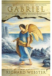Communicating With the Archangel Gabriel (Richard Webster)