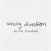 Wrong Direction -Hailee Steinfield