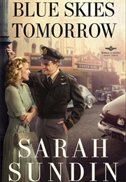 Blue Skies Tomorrow (Sarah Sundin)