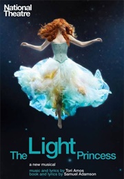 The Light Princess: A Musical (Tori Amos and Samuel Adamson)