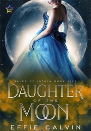Daughter of the Moon (Effie Calvin)