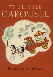 The Little Carousel (Marcia Brown)