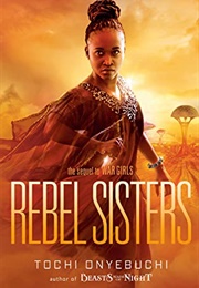 Rebel Sisters (Tochi Onyebuchi)