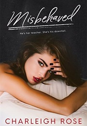 Misbehaved (Charleigh Rose)