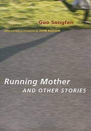 Running Mother and Other Stories (Songfen Guo)