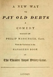 A New Way to Pay Old Debts (Philip Massinger)