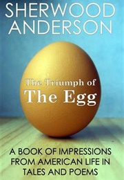 The Triumph of the Egg (Sherwood Anderson)