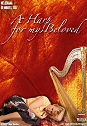 A Harp for My Beloved (2008)