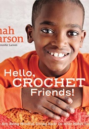 Hello, Crochet Friends! (Jonah Larson)