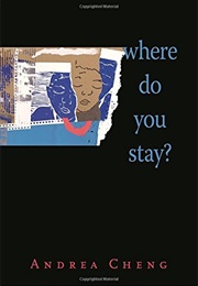 Where Do You Stay? (Andrea Cheng)
