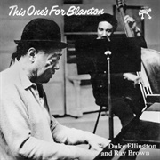 Duke Ellington & Ray Brown - This One's for Blanton