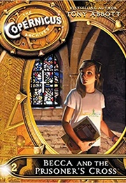 Becca and the Prisoner's Cross (Tony Abbott)