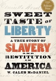 Sweet Taste of Liberty (W. Caleb Mcdaniel)